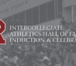 Intercollegiate Athletics Hall of Fame Induction & Celebration